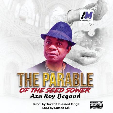 The Parable of the Seed Sower | Boomplay Music