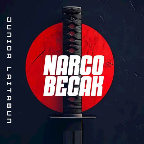 NARCO BECAK | Boomplay Music