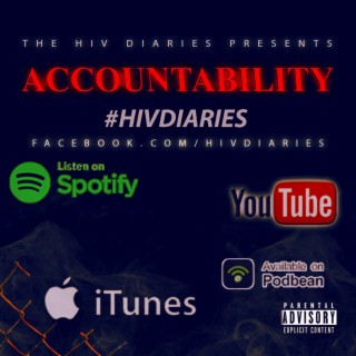 THE HIV DIARIES PODCAST - ACCOUNTABILITY - [07/29/20]