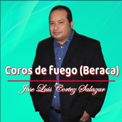 Coros De Fuego (Beraca) | Boomplay Music