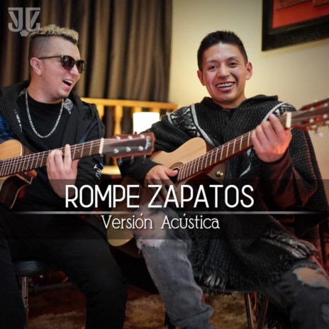 Rompe Zapatos (Versión Acústica)