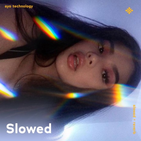 ayo technology - slowed + reverb ft. twilight & Tazzy | Boomplay Music