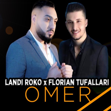 Omer ft. Florian Tufallari | Boomplay Music