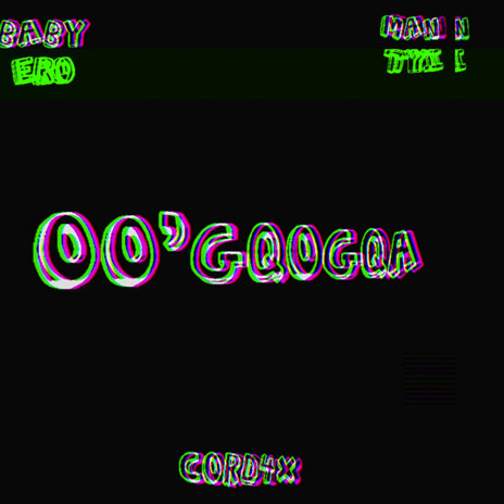 Oo'gqogqa ft. Baby Ero, CORD4X & Mantyi | Boomplay Music