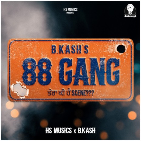 88 Gang ft. B.Kash | Boomplay Music