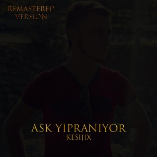 Aşk Yıpranıyor (Remastered)