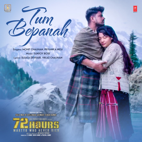 Tum Bepanah (From 72 Hours) ft. Priyanka Negi | Boomplay Music