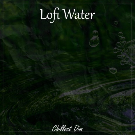 Lofi Water