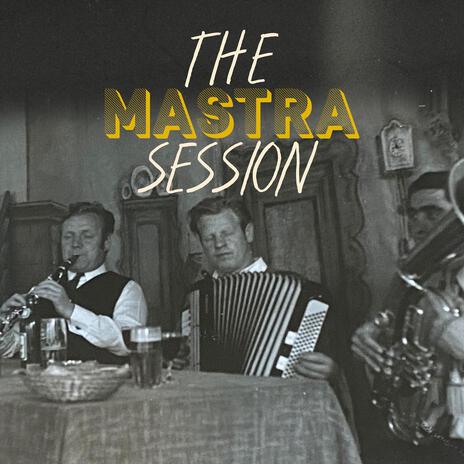 The Mastra Session | Boomplay Music