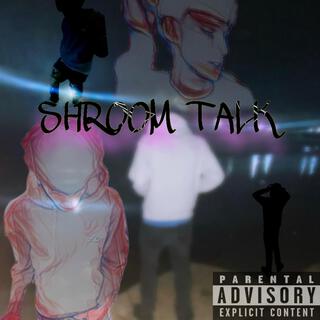 Shroom Talk