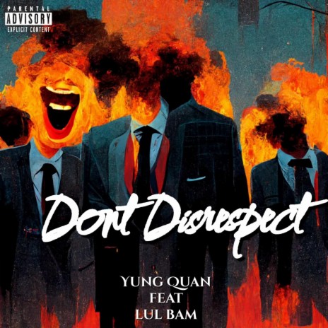 Dont disrespect ft. Lul bam | Boomplay Music