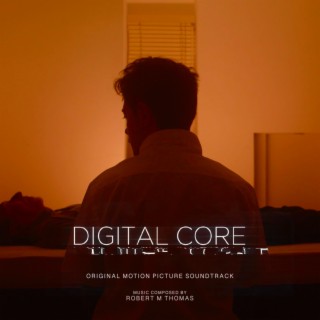 Digital Core (Original Motion Picture Soundtrack)