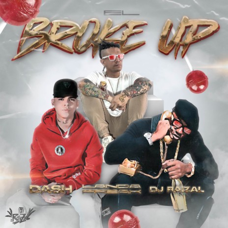El Brokeup ft. Dj Raizal & Dazh | Boomplay Music