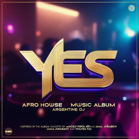 YES AFRO HOUSE | Boomplay Music