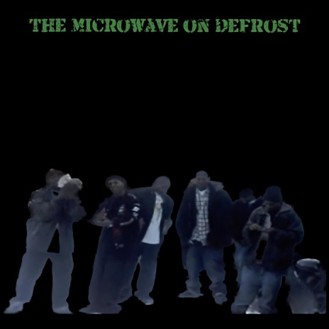 The Mocrowave on Defrost (Special Song (Pull Up)) ft. Young $heft, Microwave Izzo & Toe Snow Cappuccino | Boomplay Music