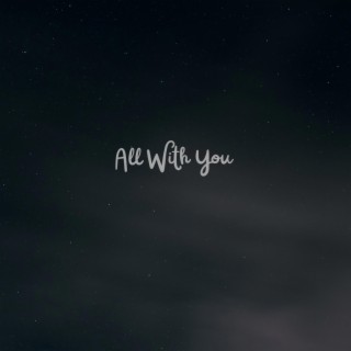 All With You