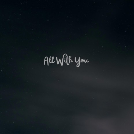 All With You | Boomplay Music