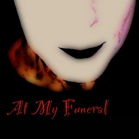 At My Funeral | Boomplay Music