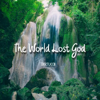 The World Lost God