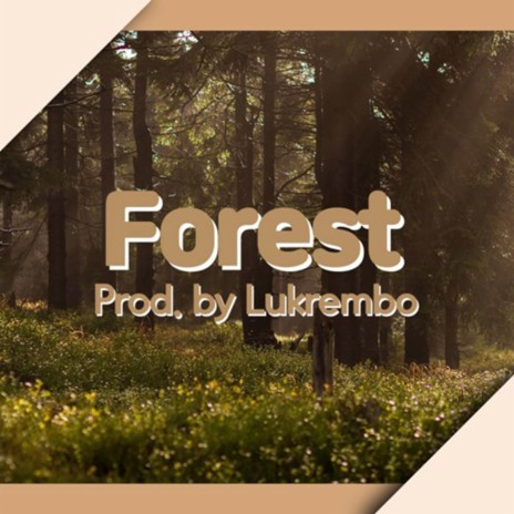 Forest | Boomplay Music