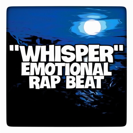Whisper (Emotional Rap Beat) | Boomplay Music