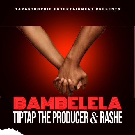 Bambelela ft. Rashe | Boomplay Music