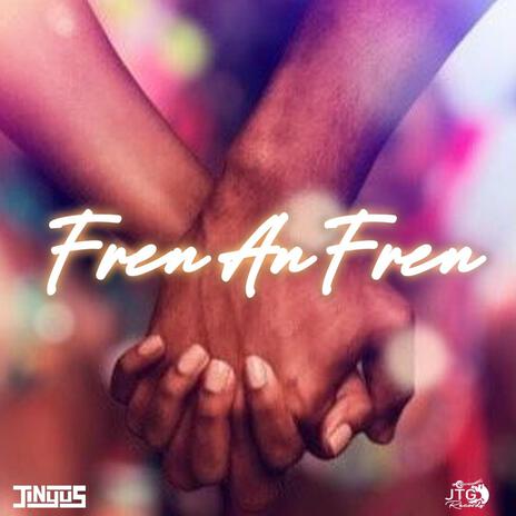 Fren & Fren | Boomplay Music