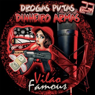 Famous Vilao Apresenta Drogas Putas Dinheiro e Armas