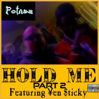 Hold Me Part 2