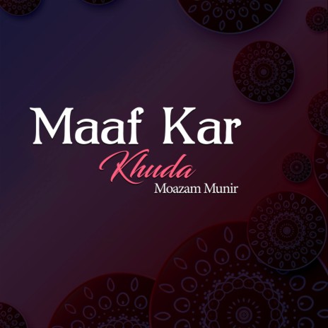 Maaf Kar Khuda Mein Banda | Boomplay Music