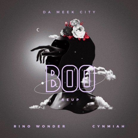 Boo Reup ft. CynMiah & Rino Wonder | Boomplay Music
