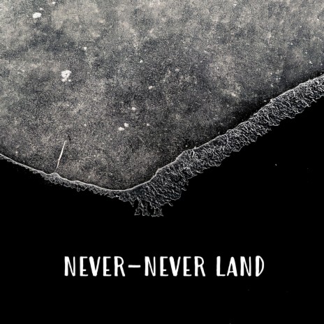 never-never land | Boomplay Music
