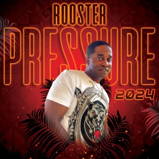 Pressure By Rooster