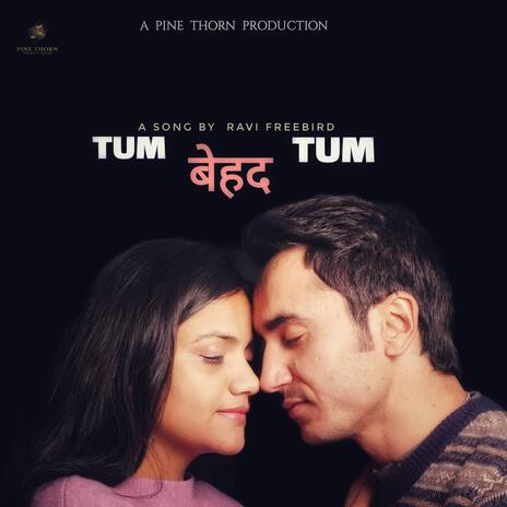 Tum Behad Tum | Boomplay Music