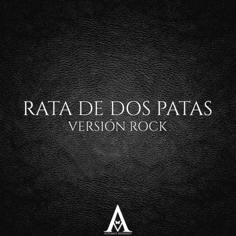 Rata de Dos Patas (Versión Rock) | Boomplay Music