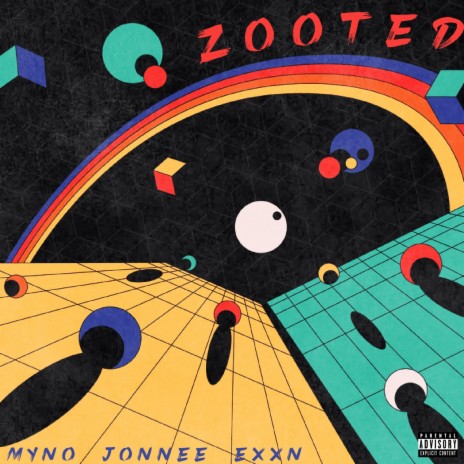 zooted! ft. jonnee & EXXN | Boomplay Music