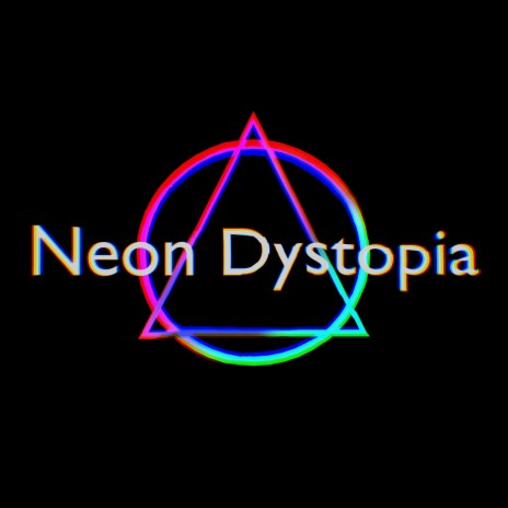 Neon Dystopia | Boomplay Music