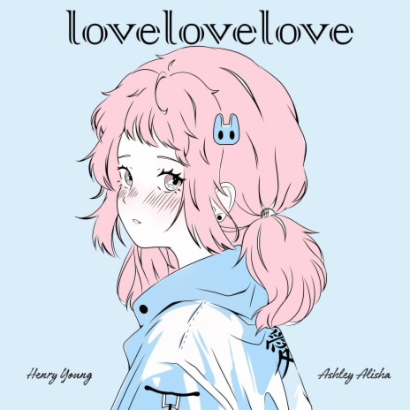 lovelovelove ft. Ashley Alisha | Boomplay Music