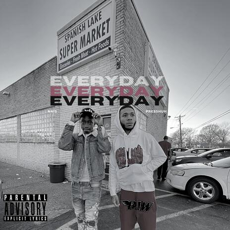 Everyday ft. Presshuh | Boomplay Music