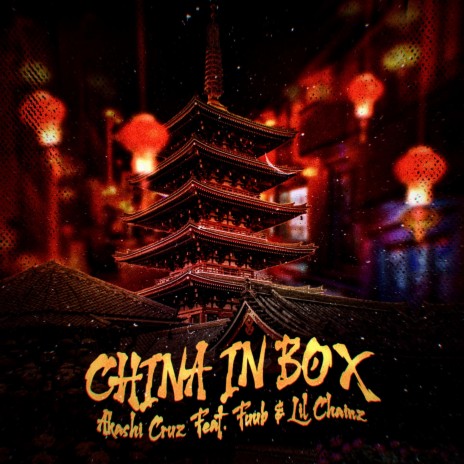China in Box ft. Lil Chainz & Lil Fuub | Boomplay Music