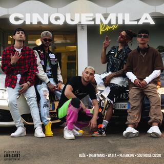 CINQUEMILA - Remix ft. Blüe, SouthSide Ciccio, Drew Mars, Batta & Cory RD lyrics | Boomplay Music