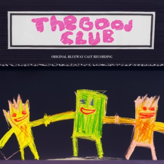 The Good Club (Original Blueway Cast Recording)