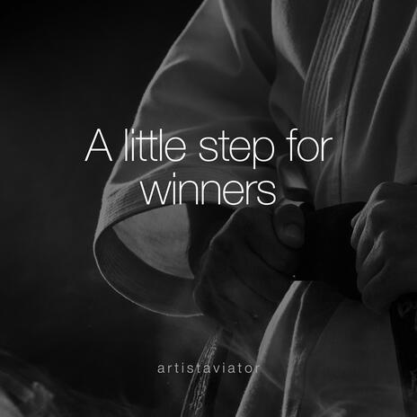 A little step for winners | Boomplay Music