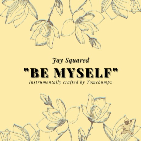 Be Myself ft. tomcbumpz | Boomplay Music