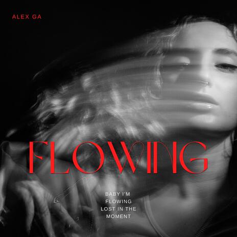 Flowing | Boomplay Music