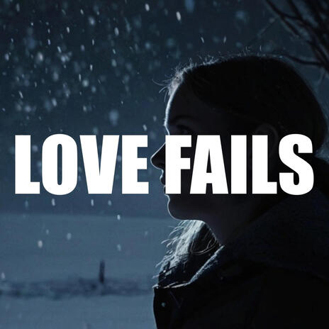 Love Fails (Emotional Instrumentals) | Boomplay Music