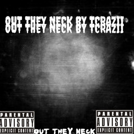 OUT THEY NECK | Boomplay Music