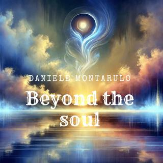 Beyond the soul