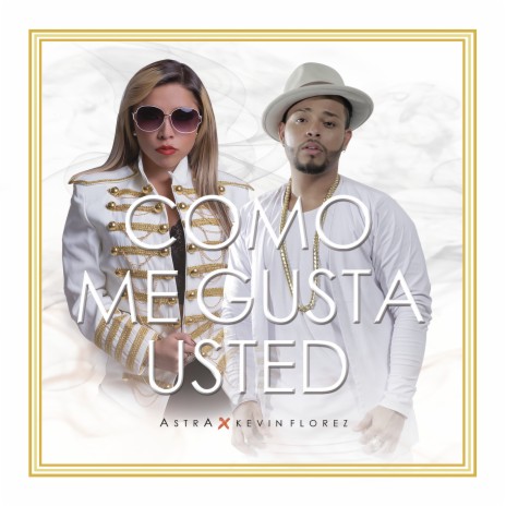 Como Me Gusta Usted (feat. Kevin Florez) | Boomplay Music