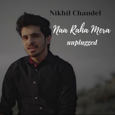 Naa Raha Mera Unplugged | Boomplay Music